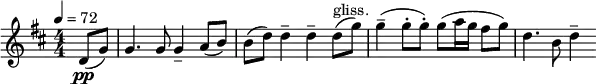 \relative c' { \clef treble \numericTimeSignature \time 4/4 \key d \major \tempo 4 = 72 \partial 4*1 d8(\pp g) | g4. g8 g4-- a8( b) | b( d) d4-- d-- d8(^"gliss." g) | g4--( g8-. g-.) g( a16 g fis8 g) | d4. b8 d4-- }