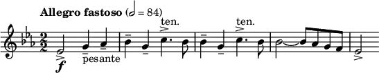 \relative c'{\clef treble \key ees \major \tempo "Allegro fastoso" 2=84 \numericTimeSignature \time 2/2 ees2->\f g4--_"pesante" aes-- | bes-- g-- c4.->^"ten." bes8 | bes4-- g-- c4.->^"ten." bes8 | bes2~ bes8 aes8 g f |ees2-> }
